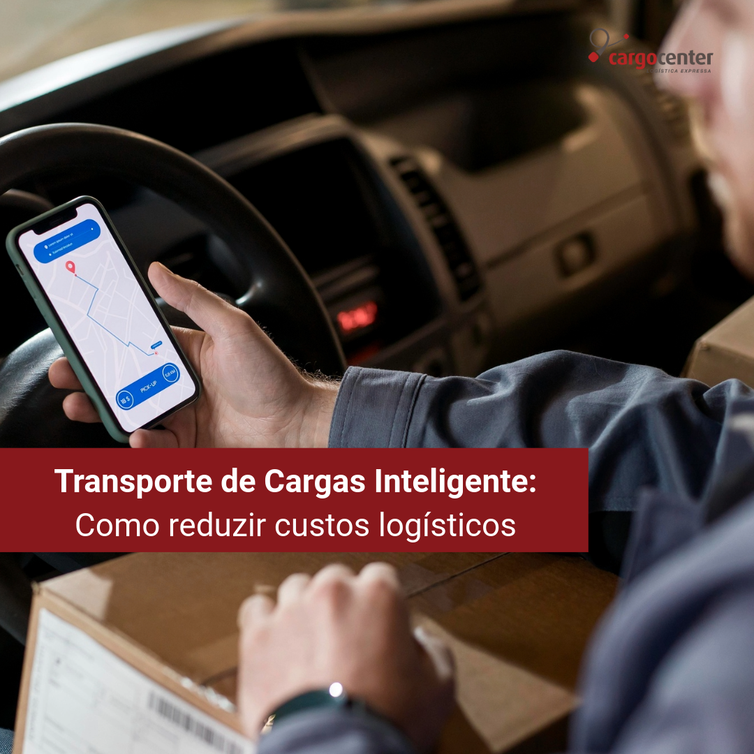 Transporte de cargas Inteligente: Como reduzir custos logísticos. 