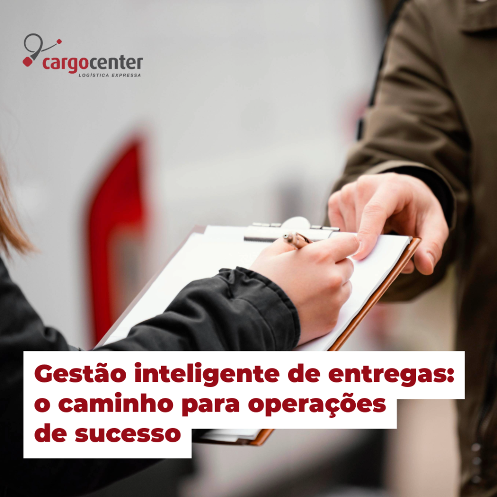 Gestão inteligente de entregas: o caminho para operações de sucesso