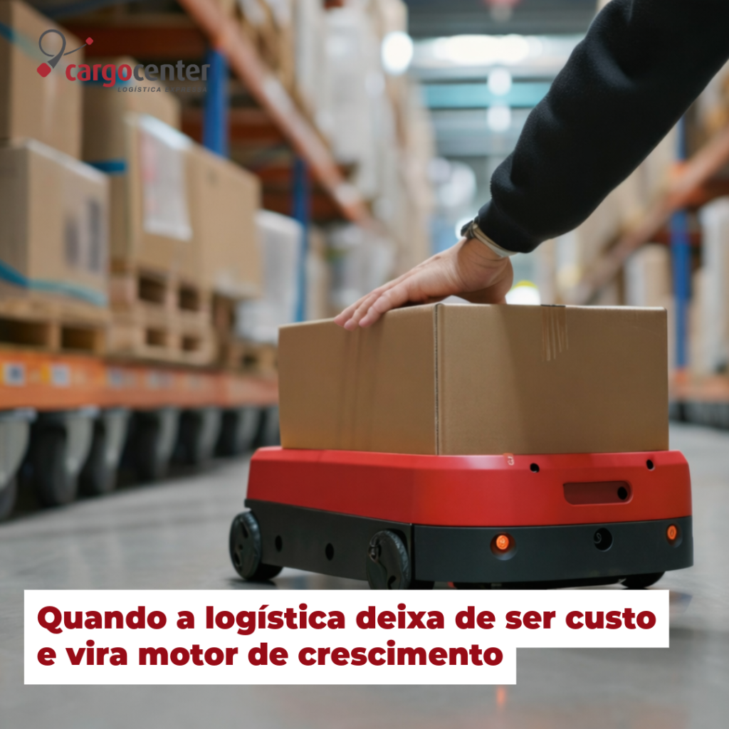 Quando a logística deixa de ser custo e vira motor de crescimento
