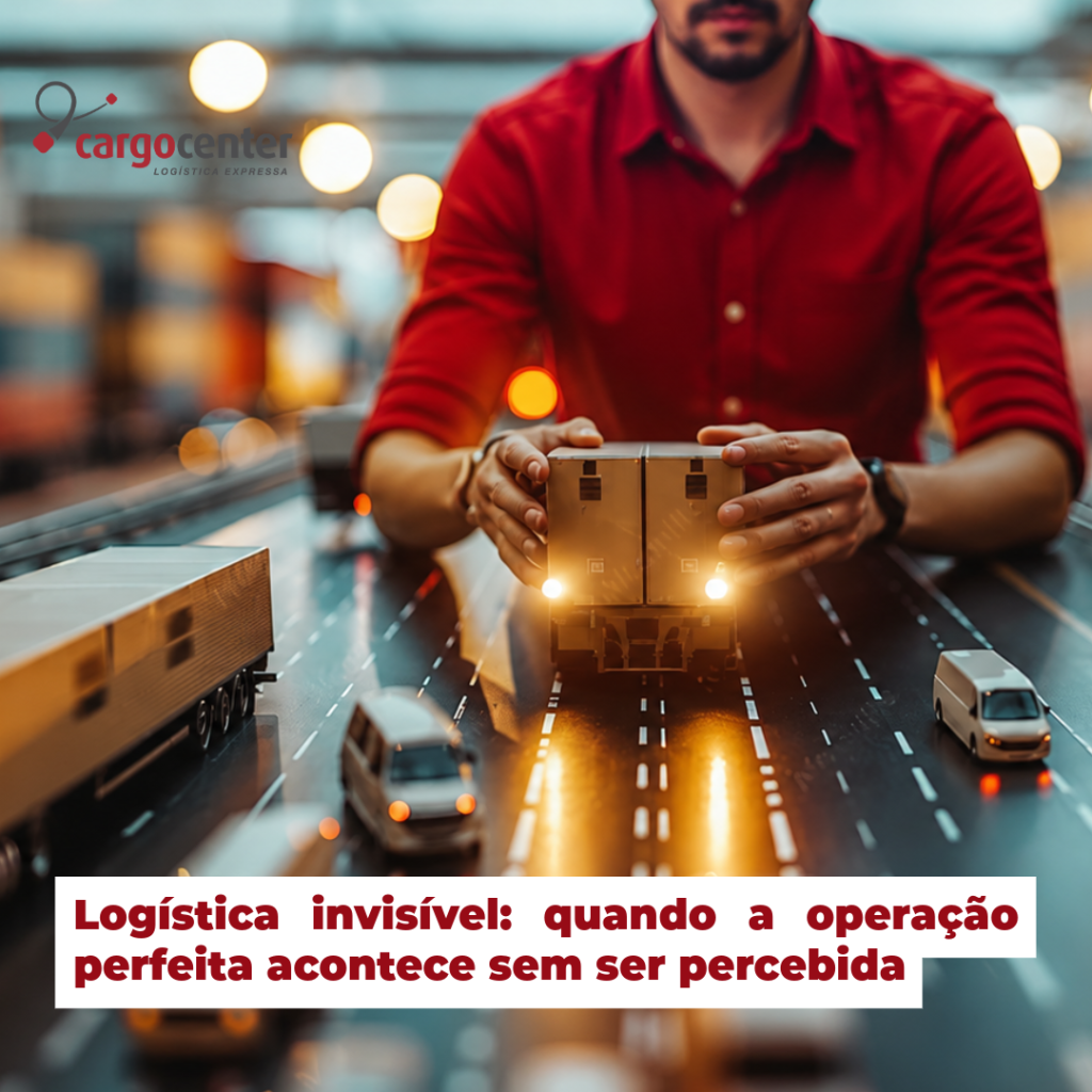 Logística invisível: quando a operação perfeita acontece sem ser percebida