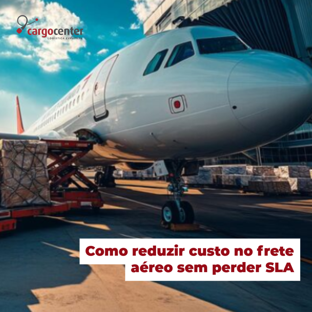 Como reduzir custo no frete aéreo sem perder SLA