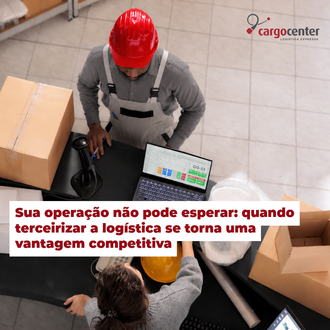 Sua operação não pode esperar: quando terceirizar a logística se torna uma vantagem competitiva